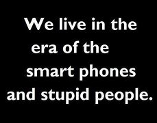 Image result for Quotes About Having a Phone