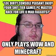 Image result for PC Master Race Peasant Meme