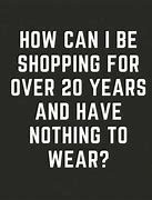 Image result for Funny Quotes About Shopping