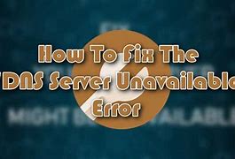 Image result for How to Fix DNS Server Unavailable