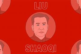 Image result for Liu Shaoqi