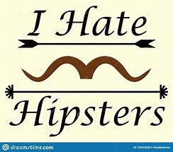 Image result for I'm Not a Hipster