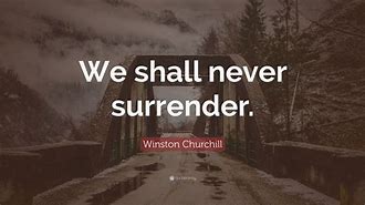 Image result for Never Surrender Churchill
