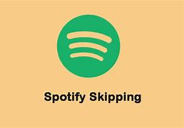 Image result for Spotify Skip Button