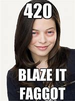 Image result for 420 Blaze It Meme