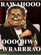 Image result for Funny Chewbacca Memes