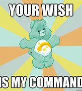 Image result for Your Wish Is My Command Meme