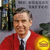 Image result for Mr Rogers Has Tattoos