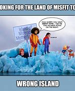 Image result for Island of Misfit Toys Meme