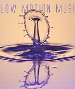 Image result for Slow-Motion Music
