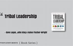 Image result for Tribal Leadership Book