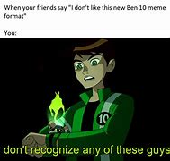 Image result for Ben 10 Memes