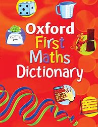 Image result for Oxford First Illustrated Maths Dictionary