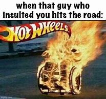 Image result for Hot Wheels Meme