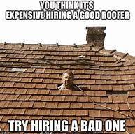 Image result for A New Roof Meme