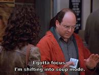 Image result for Seinfeld Soup Meme