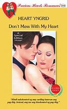 Image result for Don't Mess with My Heart
