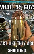 Image result for Ammo Reloading Meme Funny