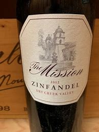 Image result for The Mission Zinfandel Dry Creek Valley