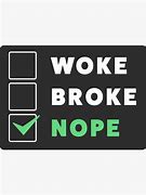 Image result for Broke vs Woke Meme Sticker