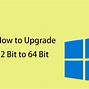 Image result for How to Turn 32 to 64-Bit