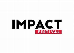 Image result for Impact 2018 Festival