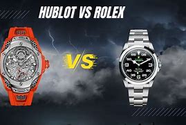 Image result for Hublot vs Rolex