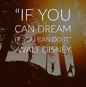 Image result for Inspiring Quotes Walt Disney