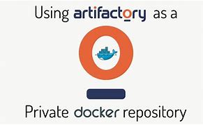 Image result for Artifactory Docker