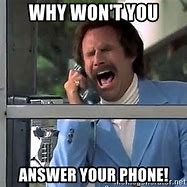 Image result for Answering Phone Means Meme