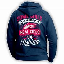 Image result for Girl Fishing Hoodie