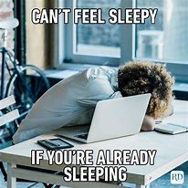 Image result for Shhh at Work Tired Meme