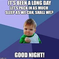 Image result for Have a Good Night Meme