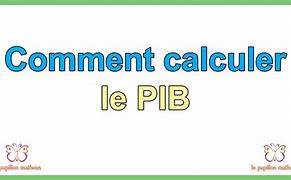 Image result for Comment Calculer Le PIB