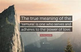Image result for Morihei Ueshiba Samurai Quotes