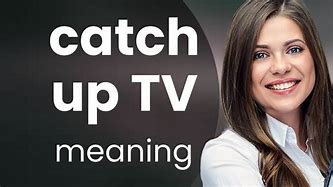 Image result for Catch Up TV