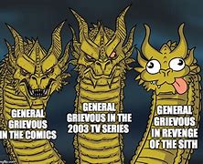 Image result for General Grievous Another Fine Addition to My Collection Meme