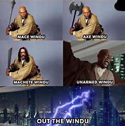 Image result for Star Wars Mace Windu Memes