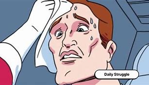 Image result for Daily Struggle Meme Template