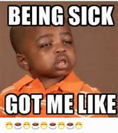 Image result for Are You Sick Meme