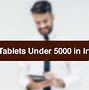 Image result for Tablet Under 5000 4G
