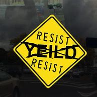 Image result for You Do Not Yield Sticker