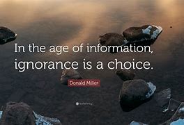 Image result for Quotes Ignorance Is a Choice