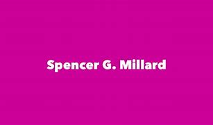 Image result for Spencer G. Millard Lawyer