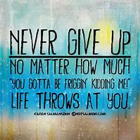 Image result for Keep Calm and Never Give Up Quotes