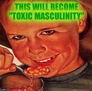 Image result for Masculinity Then and Now Meme