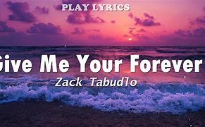 Image result for Zack Tabudlo Give Me Your Forever