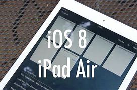 Image result for iPad Air with iOS 8