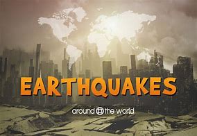 Image result for Earthquakes around the World