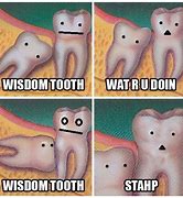 Image result for Loose Tooth Memes